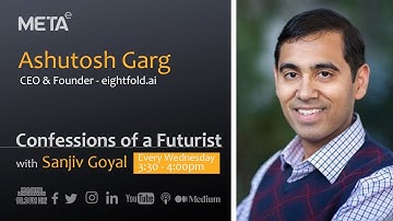 Confessions of a Futurist - Ashutosh Garg with Sanjiv Goyal