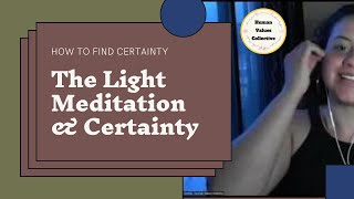 Light Meditation and Certainty