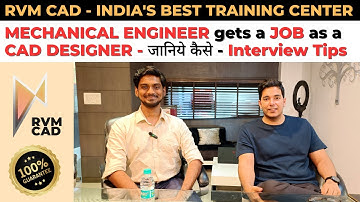 Mechanical Engineer got a Job in CAD Design | जानिये कैसे Interview Crack करे  | RVM CAD