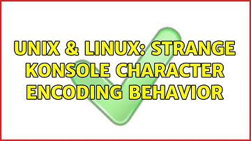 Unix & Linux: Strange Konsole character encoding behavior