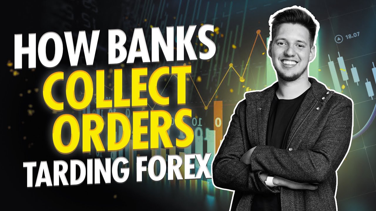 How Banks Collect Orders Trading Forex YouTube