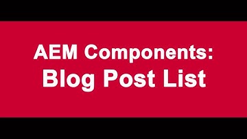 AEM Components:  Blog Post List