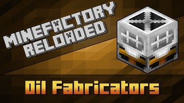 MineFactory Reloaded - Oil Fabricators