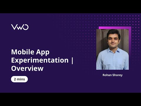 Mobile App Experimentation | Overview
