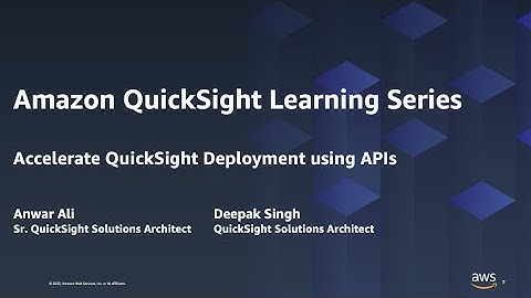 Accelerate QuickSight deployment using APIs: 2023 Amazon QuickSight Learning Series