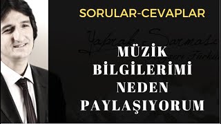 Müzi̇k Bi̇lgi̇leri̇mi̇ Neden Paylaşiyorum