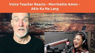Voice Teacher Reacts to Morissette Amon - Akin Ka Na Lang