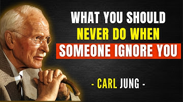 What you should NEVER do when someone ignores you (if you want them back) - Carl Jung