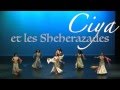 Trailer ciya  la compagnie sheherazades  spectacle de danse orientale