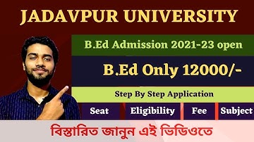 Jadavpur University B.Ed application 2021|| How to Apply || Eligibility Fee Seat Subject