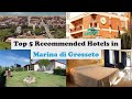 Top 5 Recommended Hotels In Marina di Grosseto | Best Hotels In Marina di Grosseto
