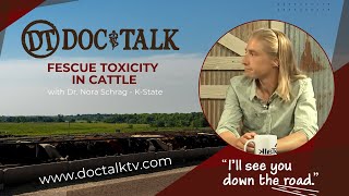 DocTalk Ep 69 - Fescue Toxicity in Cattle