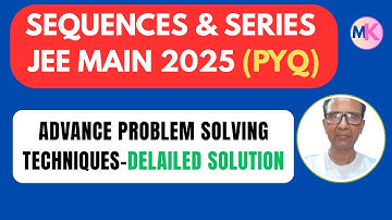 Sequences and Series PYQ 2025 (Jan & Aprl),  Sequences and Series JEE Main 2025  Detailed Video Soln
