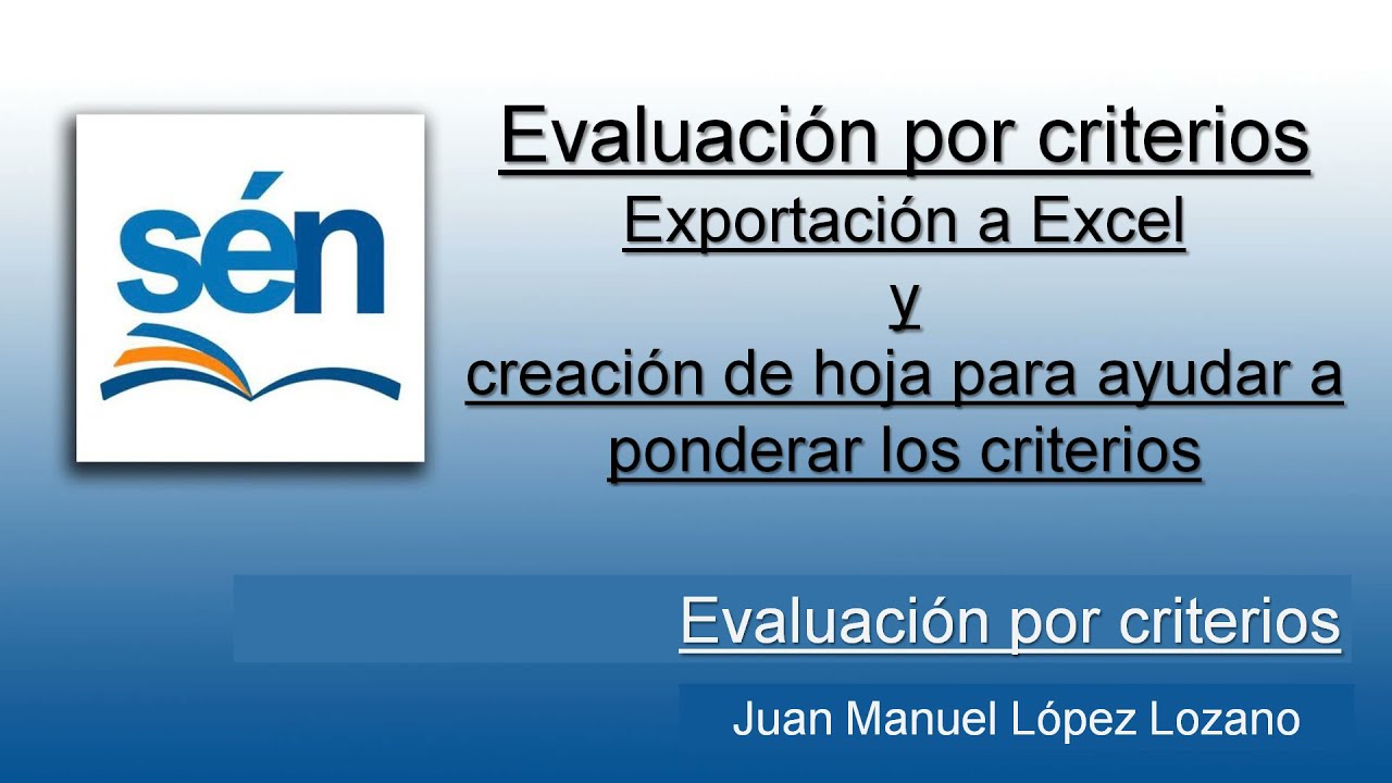 SENECA  EXPORTACION CRITERIOS A EXCEL Y HOJA PARA PONDERAR