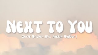 Next to You - Chris Brown Ft. Justin Bieber (Lyrics)