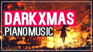 Dark Christmas Music I Dark Piano I Creative Commons Music
