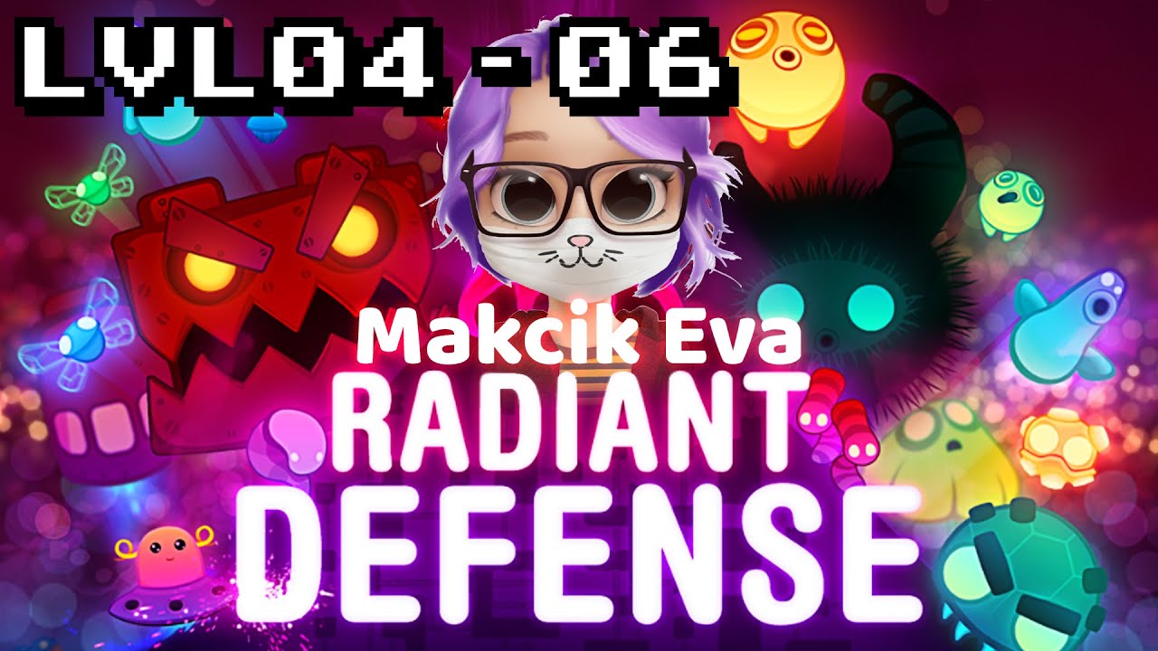 Radiant Defense Level 4 - 6 | Makcik Eva streams