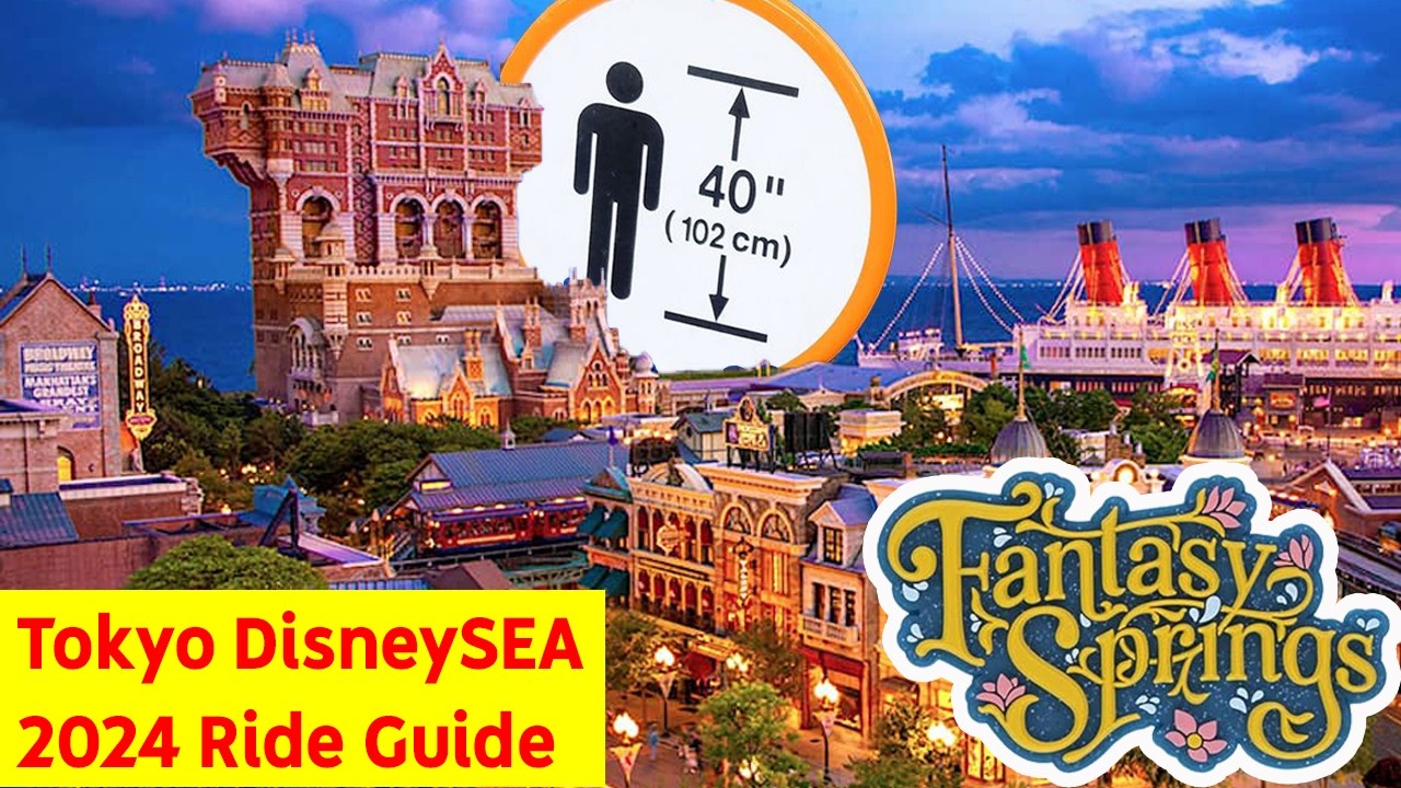 Tokyo DisneySea, Fantasy Springs, Rides & Attractions guide 2025 | Height Requirements