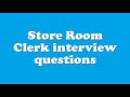 Store Room Clerk interview questions