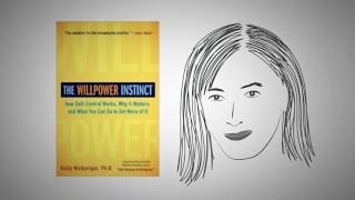 Get yourself to take action: THE WILLPOWER INSTINCT by Kelly McGonigal Ph.D