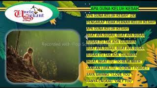 APA GUNA KELUH KESAH