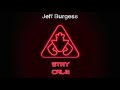 Jeff burgess  stay calm dance remix official audio