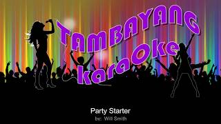 Party Starter  By Will Smith TambayangKaraOke