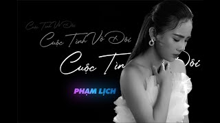 Cuộc Tình Vỡ Đôi - Phạm Lịch Official Music Video