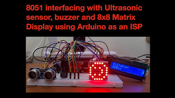 Ultrasonic Distance Alert System using 8051 and Arduino ISP | LCD, Buzzer, LED Matrix Integration