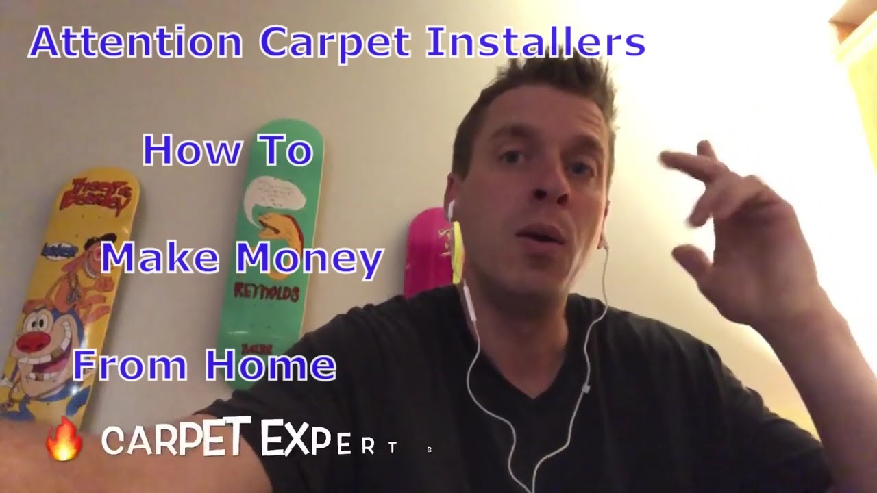 Carpet Installers: How To Make Money From Home Part 2 - YouTube