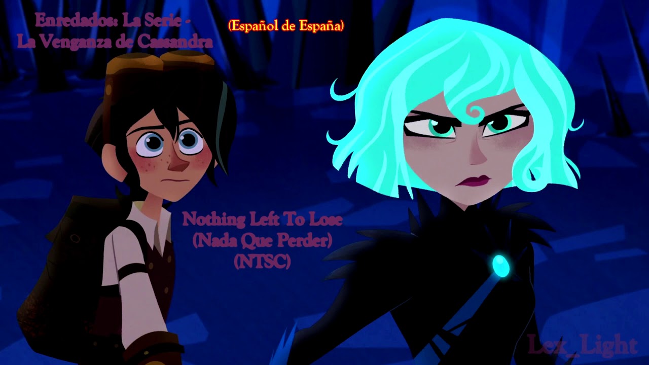 (AUDIO) Enredados: La Serie - Nothing Left To Lose (Nada Que Perder) (Español de España) (NTSC)