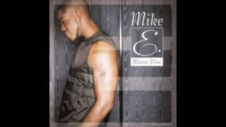 Mike E - Look In The Water