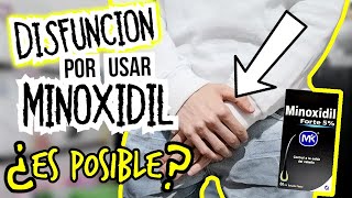 Usar MINOXIDIL provoca IMPOTENCIA o DISFUNCION en HOMBRES ¿Es VERDAD? | Efectos Secundarios