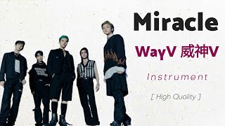 WayV 威神V - Miracle | INSTRUMENTAL (KARAOKE)