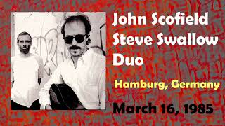 John Scofield - Steve Swallow Duo - Hamburg Germany - March 16, 1985 - Radio Broadcast