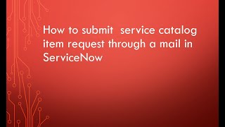 How to submit catalog request via email in servicenow