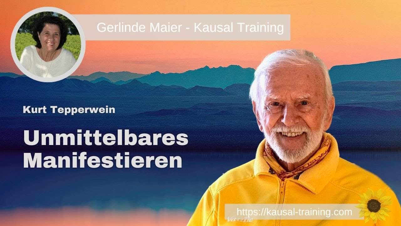 Kurt Tepperwein - Unmittelbares Manifestieren