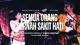 Lomba Sihir - Semua Orang Pernah Sakit Hati (live recorded version at Pesta Wastra)