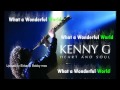 Kenny-G : What a Wonderful World