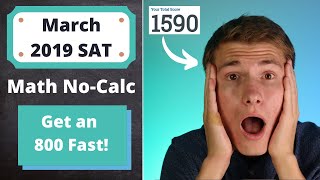SAT March 2019 Math No Calculator Walkthrough! 2X 800 Math Scorer! Get an 800 Fast!