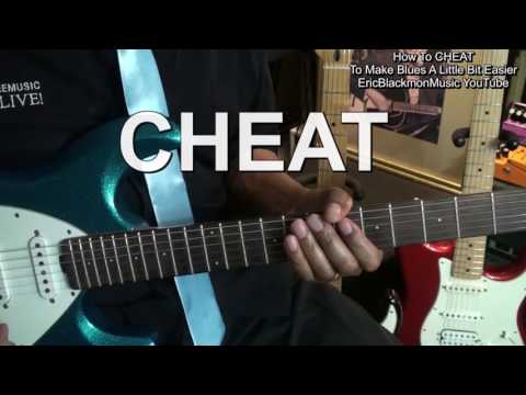 how-to-cheat-to-make-12-bar-blues-guitar-a-little-easier-to-play-ericblackmonguitar-hd