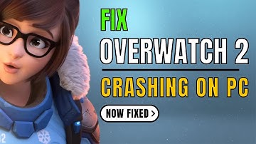 How To Fix Overwatch 2 Crashing On PC | Overwatch 2 Not Launching/Freezing