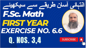 Exercise 6.6 | Q. Nos. 3 , 4 | 11th class math | FSc math first year | Sir Imran Kashif