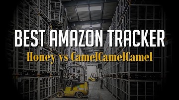 Best Amazon Price Tracker - Honey vs CamelCamelCamel