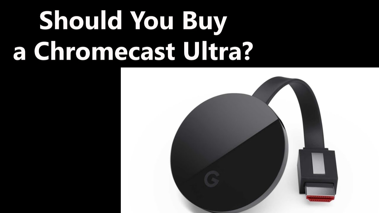 Religiøs Rektangel vaskepulver Should You Buy a Chromecast Ultra? - YouTube