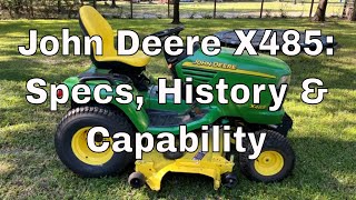 John Deere X485: Specs, Capability and History