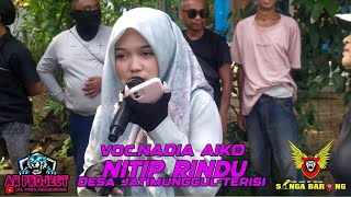 NITIP RINDU|VOC.NADIA AIKO (BOCIL SIBA) SINGA BARONG|DESA JATIMUNGGUL-TERISI-INDRAMAYU