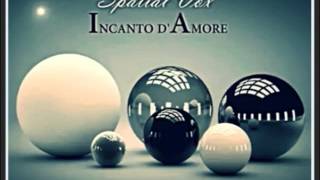 Spatial Vox - Incanto d'Amore ( New Euro Disco version ) 2015