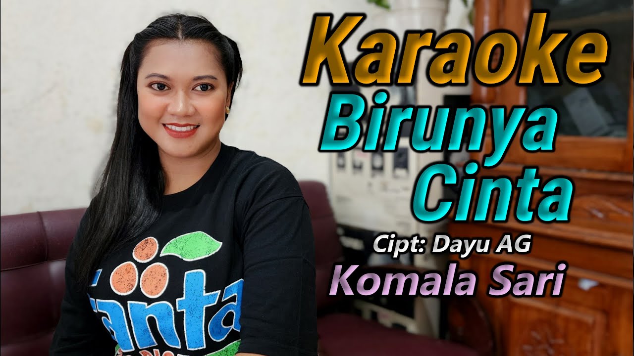 Birunya Cinta Karaoke duet Komala Sari obitpandarecord YouTube