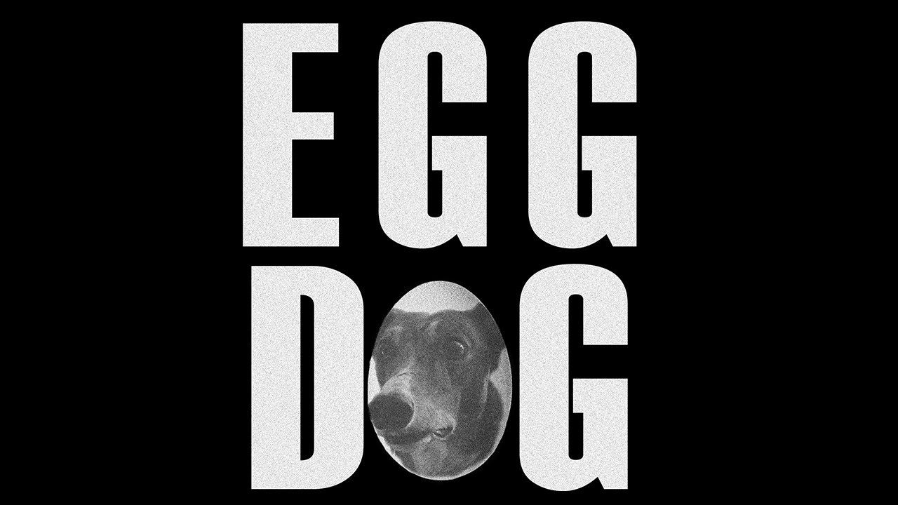 EGG DOG - Short film